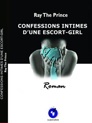cover image of Confessions Intimes d'un e Escort-Girl